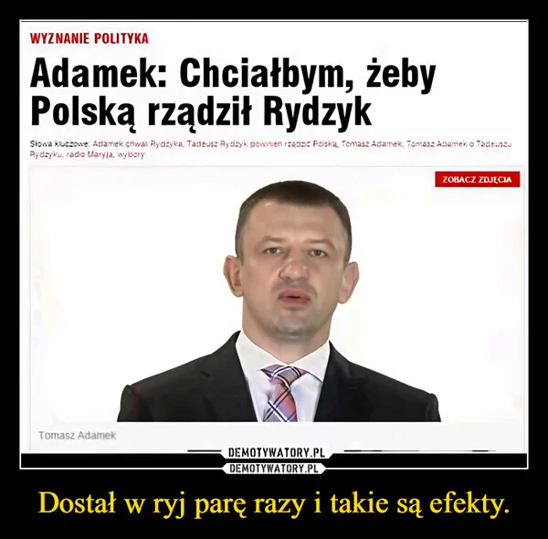 
    Dostał w ryj parę razy i takie są efekty.
