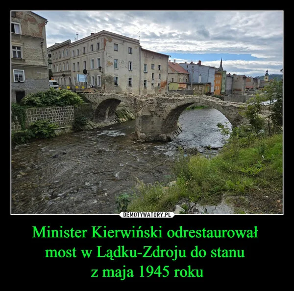 Minister Kierwiński odrestaurował most w Lądku-Zdroju do stanu z maja 1945 roku