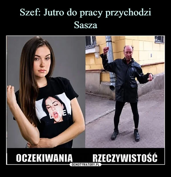 Szef: Jutro do pracy przychodzi Sasza