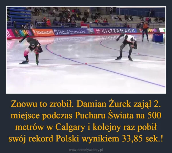 Znowu to zrobił. Damian Żurek zajął 2. miejsce podczas Pucharu Świata na 500 metrów w Calgary i kolejny raz pobił swój rekord Polski wynikiem 33,85 sek.!