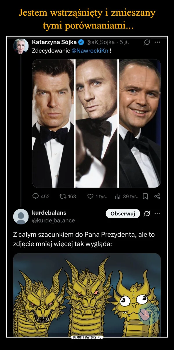 Jestem wstrząśnięty i zmieszany tymi porównaniami...