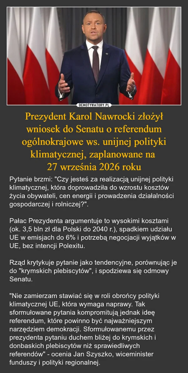 
    Prezydent Karol Nawrocki złożył wniosek do Senatu o referendum ogólnokrajowe ws. unijnej polityki klimatycznej, zaplanowane na 27 września 2026 roku
