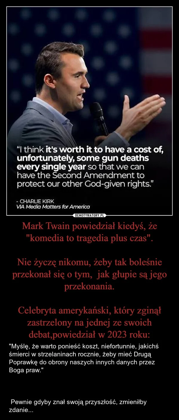 Mark Twain powiedział kiedyś, że 