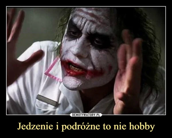 Jedzenie i podróżne to nie hobby