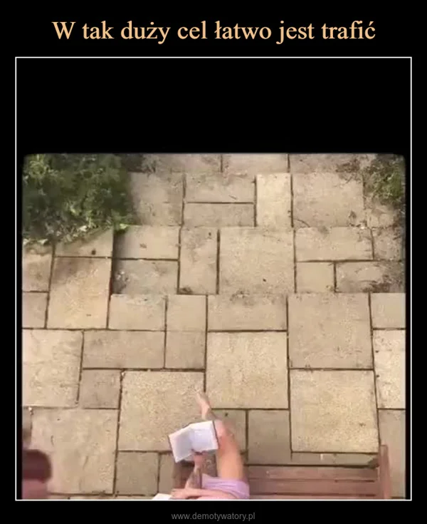 W tak duży cel łatwo jest trafić