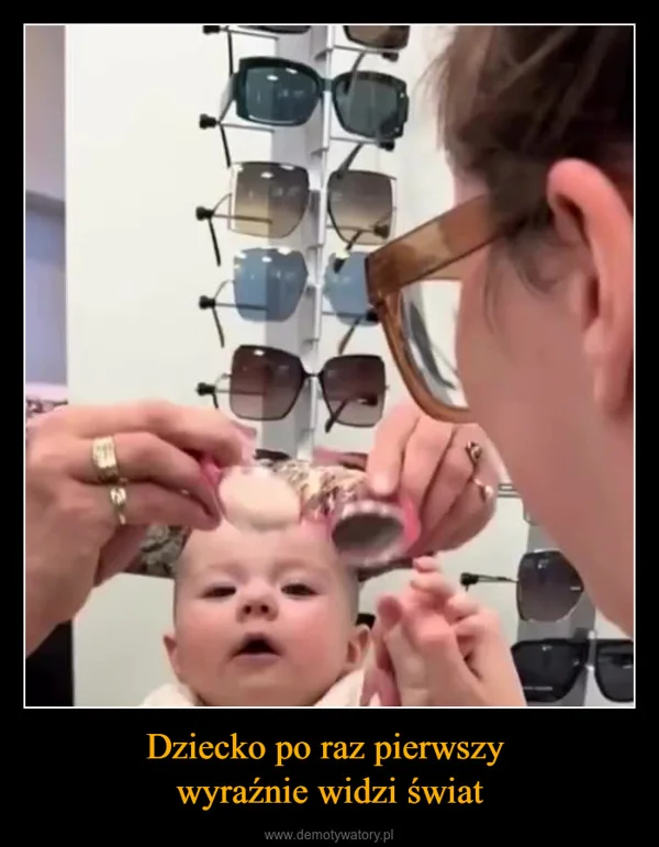 Dziecko po raz pierwszy wyraźnie widzi świat