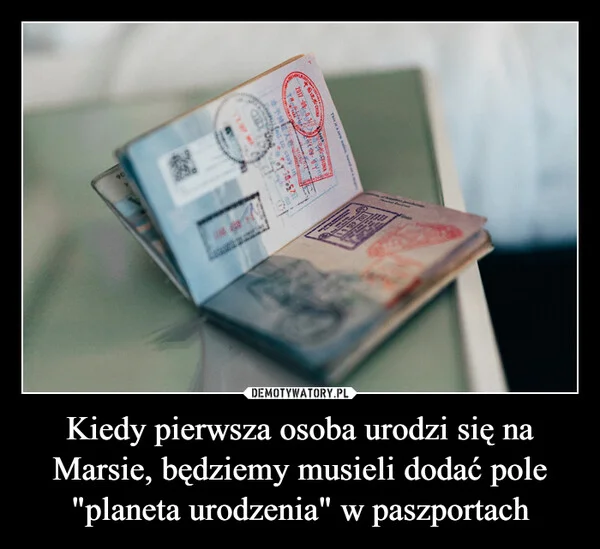 Kiedy pierwsza osoba urodzi się na Marsie, będziemy musieli dodać pole 