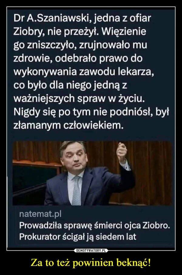 Za to też powinien beknąć!