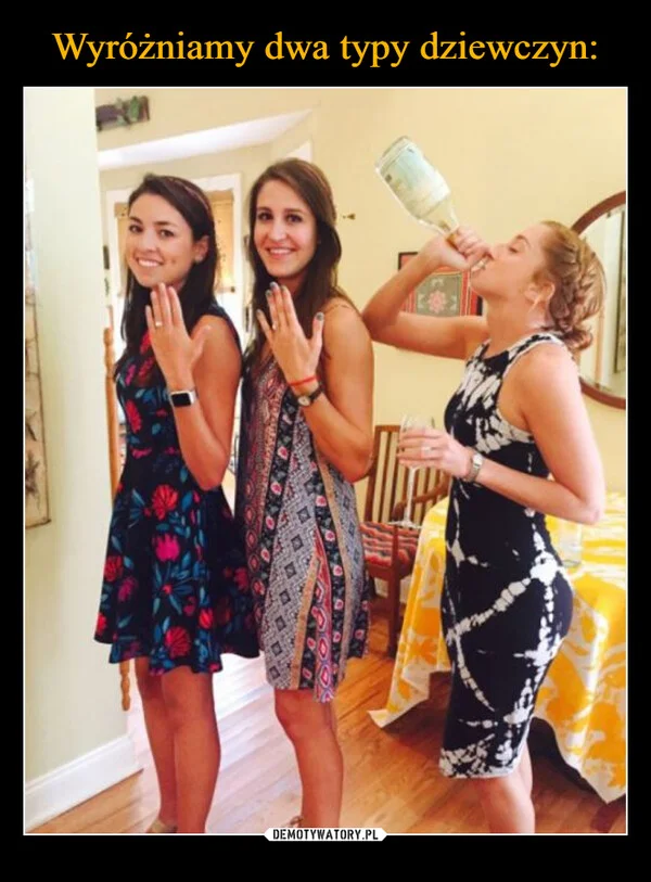 Wyróżniamy dwa typy dziewczyn: