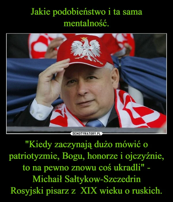 Jakie podobieństwo i ta sama mentalność. 