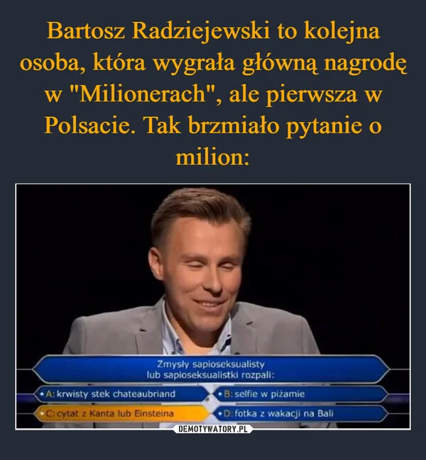Bartosz Radziejewski to kolejna osoba, która wygrała główną nagrodę w 