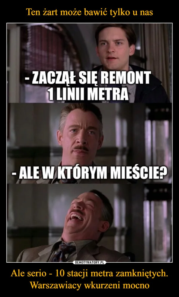 
    Ten żart może bawić tylko u nas Ale serio - 10 stacji metra zamkniętych. Warszawiacy wkurzeni mocno