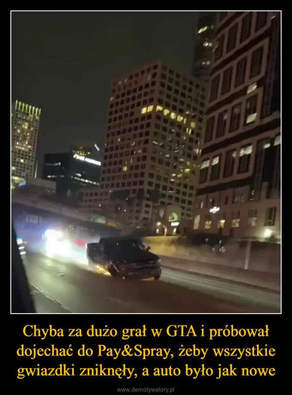 Chyba za dużo grał w GTA i próbował dojechać do Pay&Spray, żeby wszystkie gwiazdki zniknęły, a auto było jak nowe
