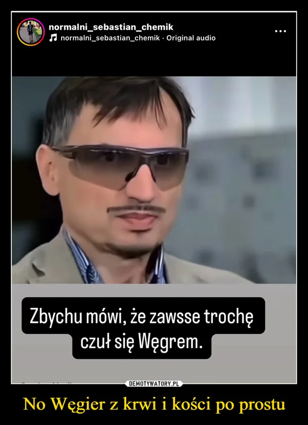 No Węgier z krwi i kości po prostu