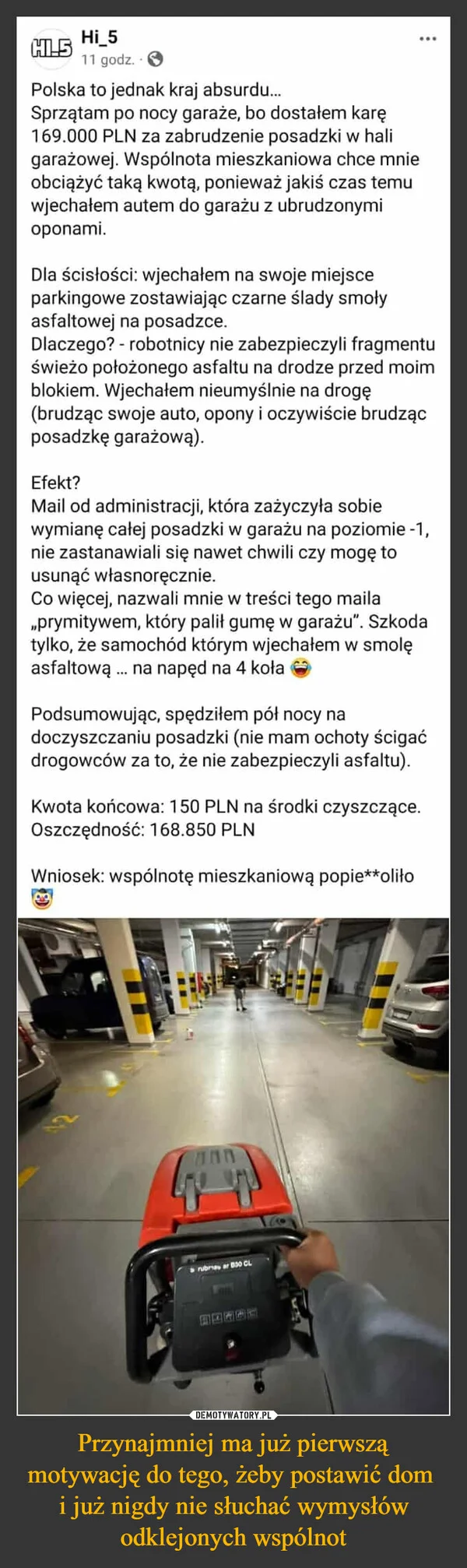 Przynajmniej ma już pierwszą motywację do tego, żeby postawić dom i już nigdy nie słuchać wymysłów odklejonych wspólnot