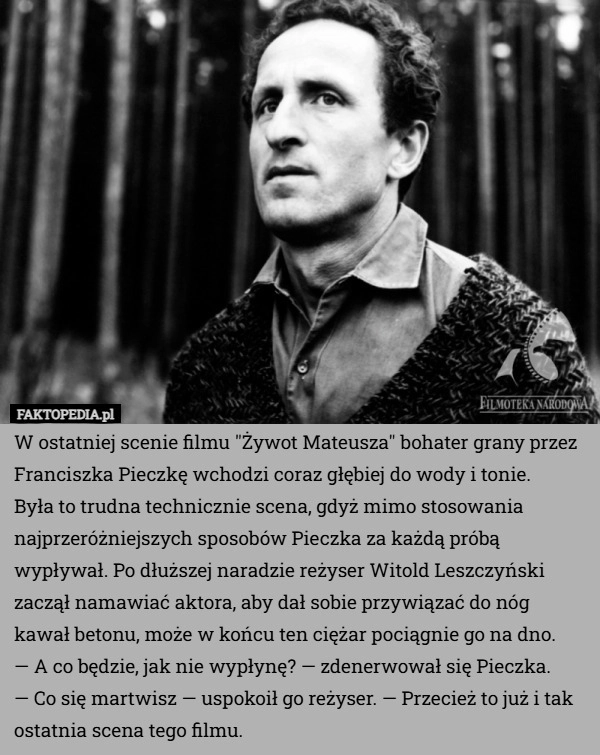 W ostatniej scenie filmu "Żywot Mateusza" bohater grany przez