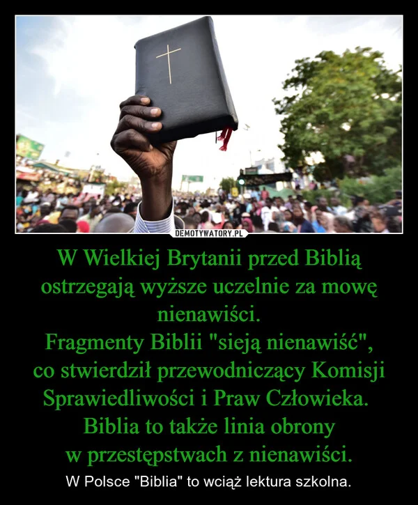 W Wielkiej Brytanii przed Biblią ostrzegają wyższe uczelnie za mowę nienawiści. Fragmenty Biblii 