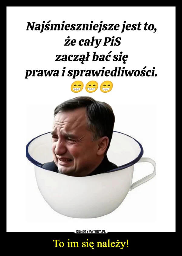 To im się należy!