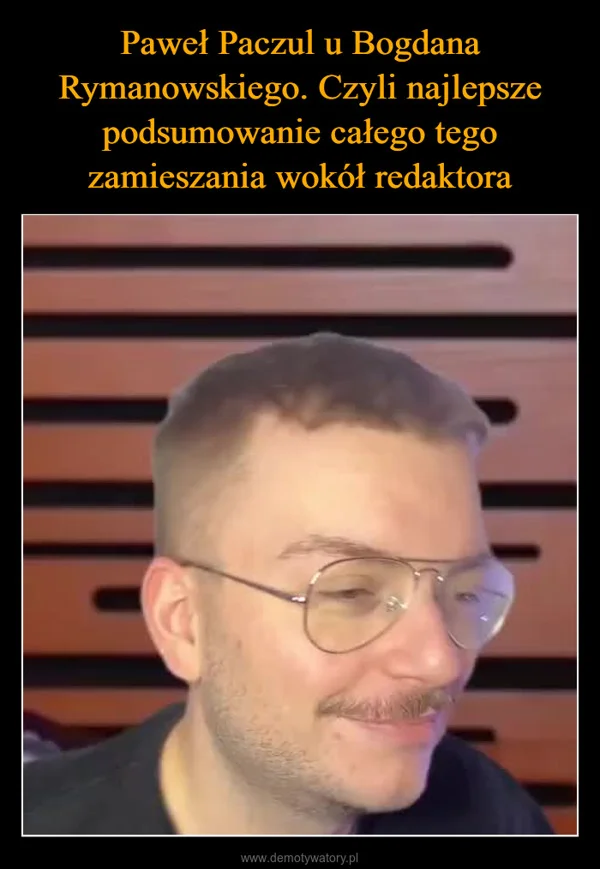 Paweł Paczul u Bogdana Rymanowskiego. Czyli najlepsze podsumowanie całego tego zamieszania wokół redaktora