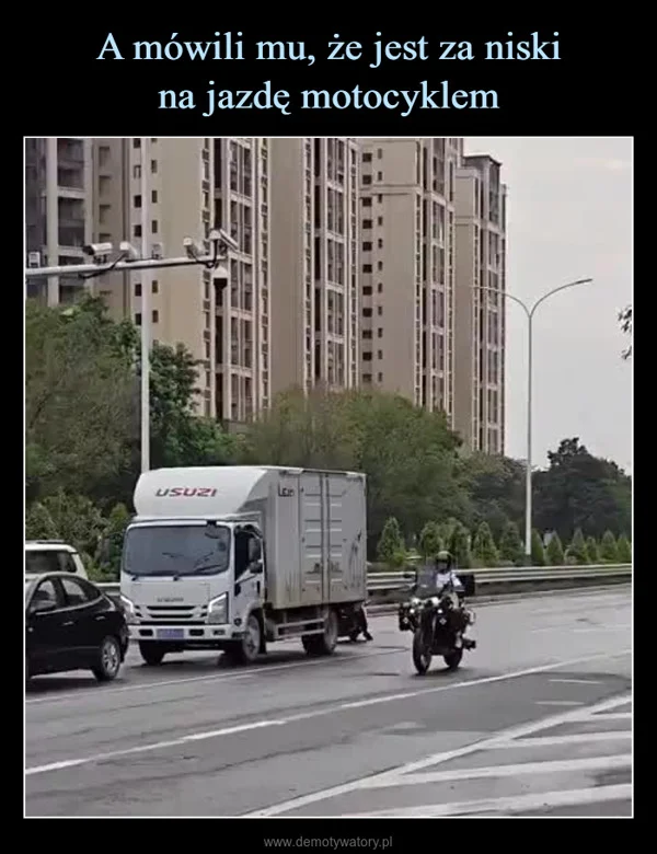 A mówili mu, że jest za niski na jazdę motocyklem