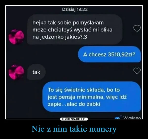 Nie z nim takie numery