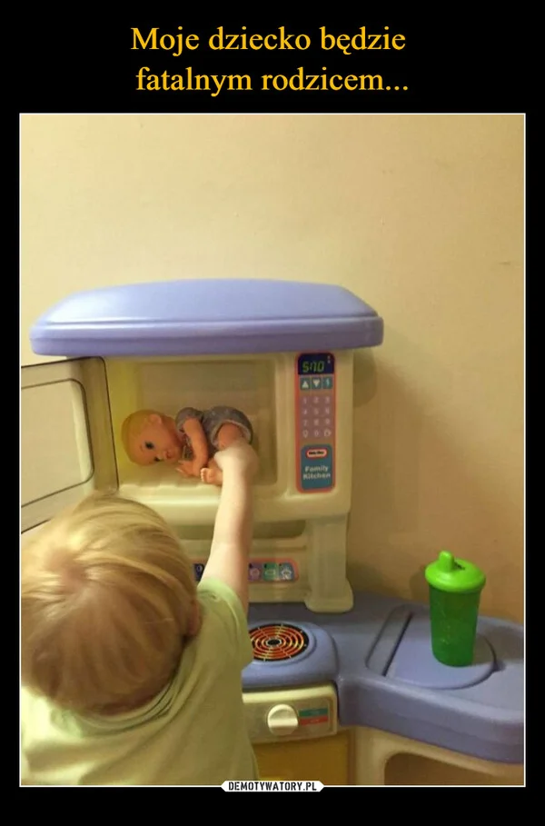 Moje dziecko będzie fatalnym rodzicem...