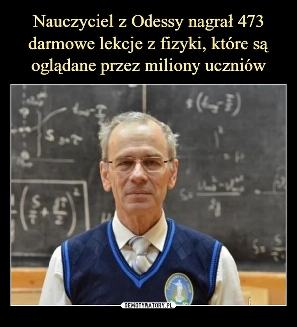 Nauczyciel z Odessy nagrał 473 darmowe lekcje z fizyki, które są oglądane przez miliony uczniów