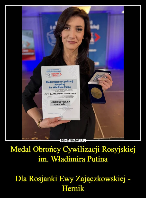 Medal Obrońcy Cywilizacji Rosyjskiej im. Władimira Putina Dla Rosjanki Ewy Zajączkowskiej - Hernik