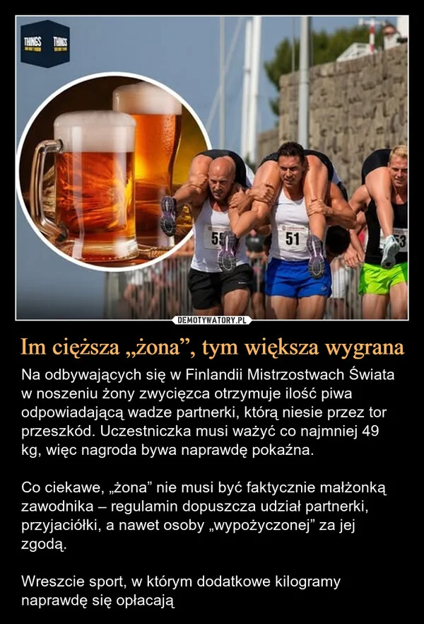 Im cięższa „żona”, tym większa wygrana