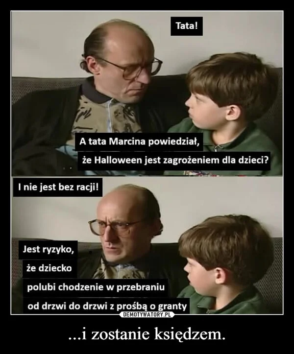 ...i zostanie księdzem.