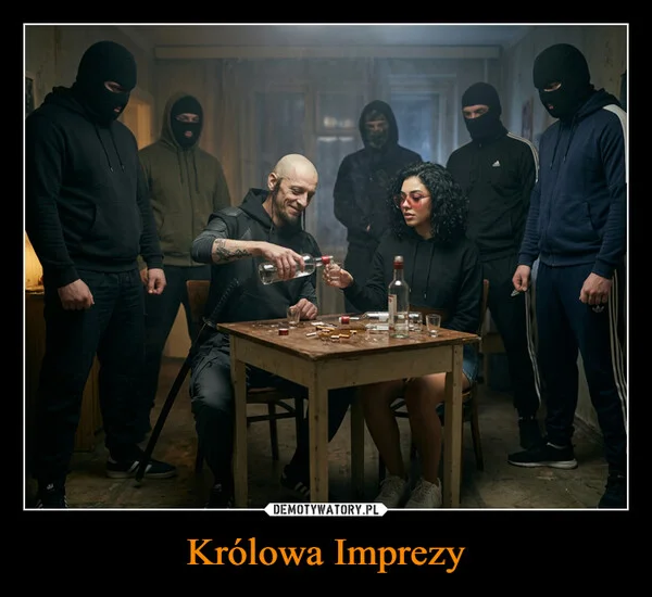
    Królowa Imprezy