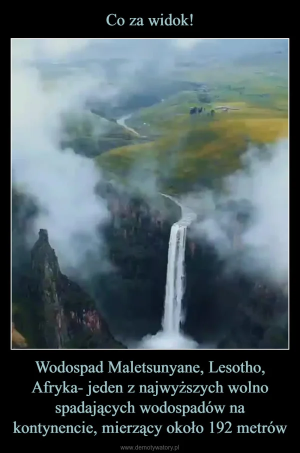 Co za widok! Wodospad Maletsunyane, Lesotho, Afryka- jeden z najwyższych wolno spadających wodospadów na kontynencie, mierzący około 192 metrów
