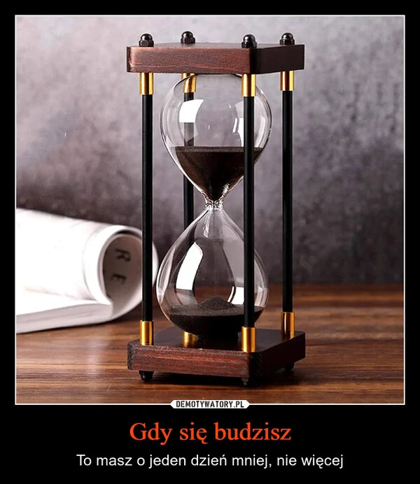 
    Gdy się budzisz