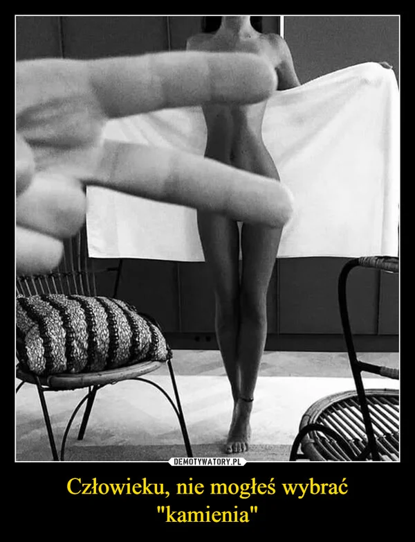 Człowieku, nie mogłeś wybrać 