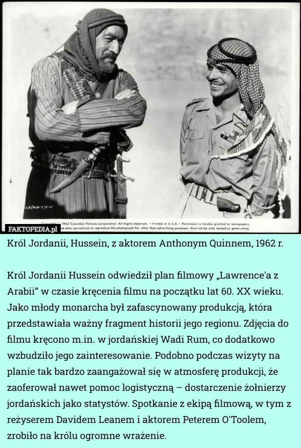 Król Jordanii, Hussein, z aktorem Anthonym Quinnem, 1962 r. Król Jordanii...
