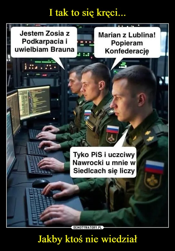 I tak to się kręci... Jakby ktoś nie wiedział