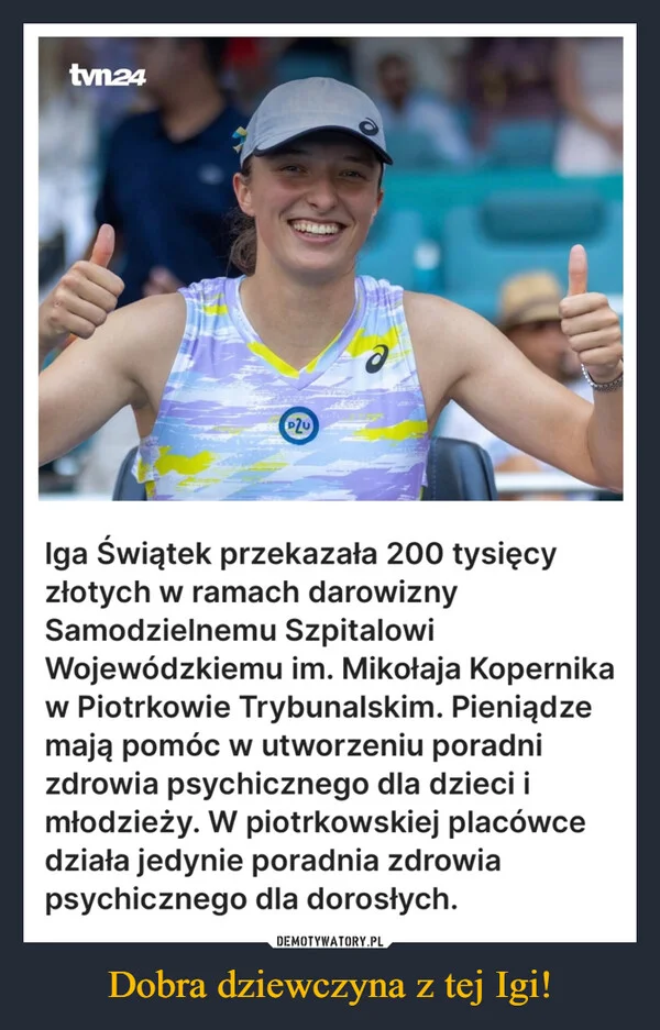 Dobra dziewczyna z tej Igi!