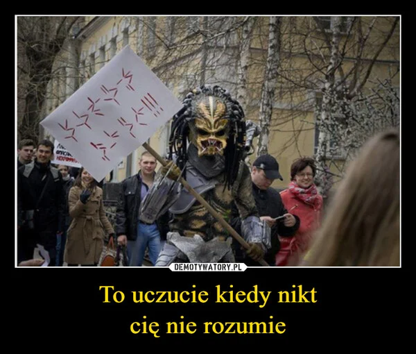 To uczucie kiedy nikt cię nie rozumie