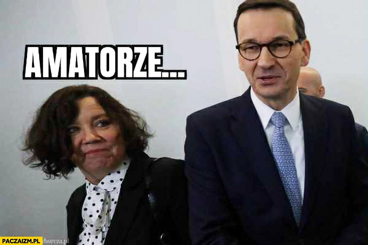 Morawiecki amatorze Morawieccy reakcja