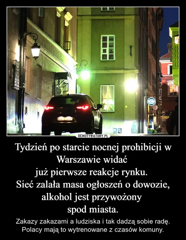 Tydzień po starcie nocnej prohibicji w Warszawie widać już pierwsze reakcje rynku. Sieć zalała masa ogłoszeń o dowozie, alkohol jest przywożony spod miasta.
