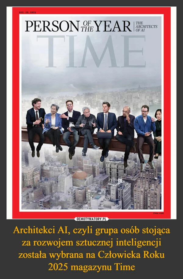 Architekci AI, czyli grupa osób stojąca za rozwojem sztucznej inteligencji została wybrana na Człowieka Roku 2025 magazynu Time