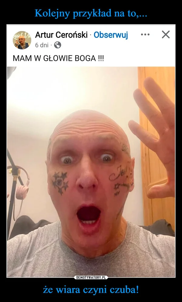 Kolejny przykład na to,... że wiara czyni czuba!