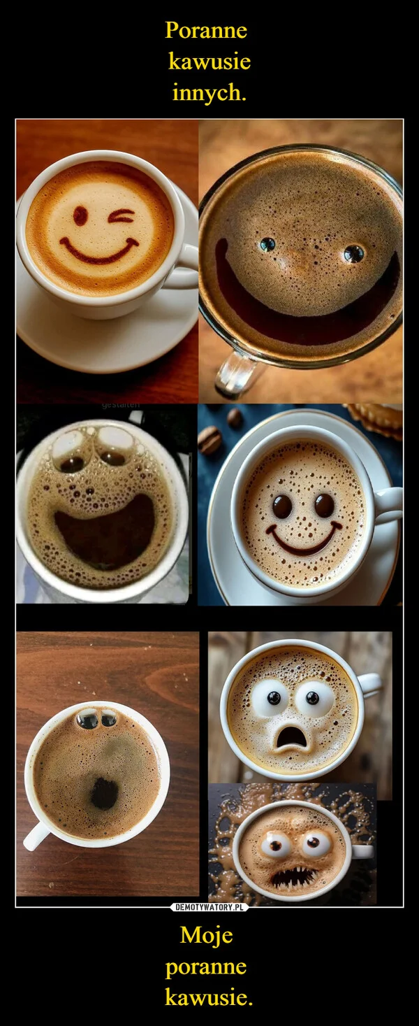 Poranne kawusie innych. Moje poranne kawusie.