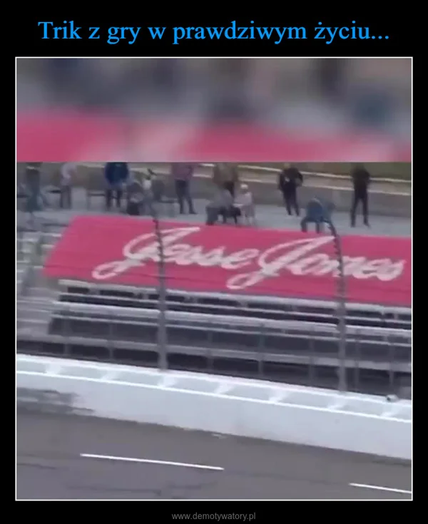 Trik z gry w prawdziwym życiu...