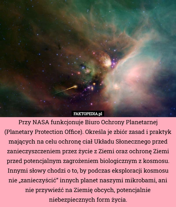 Przy NASA funkcjonuje Biuro Ochrony Planetarnej (Planetary Protection Office).
