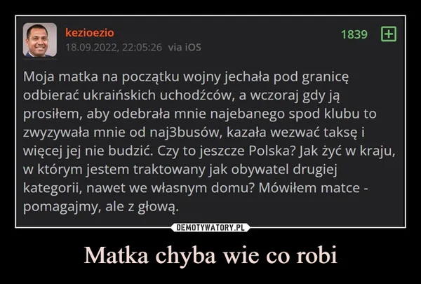 Matka chyba wie co robi