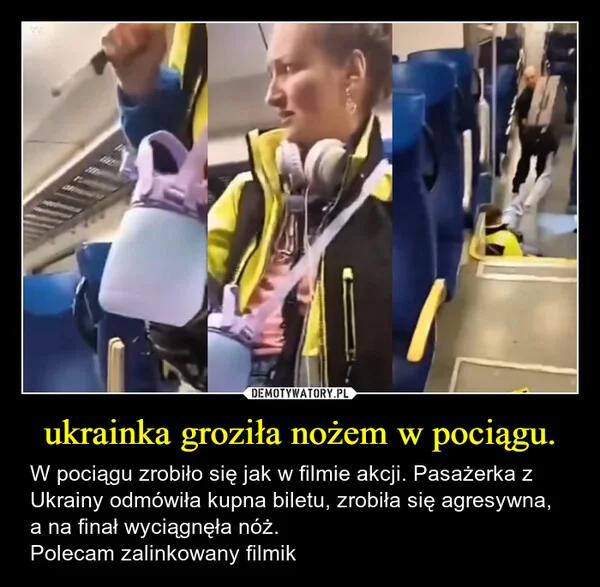 
    ukrainka groziła nożem w pociągu.