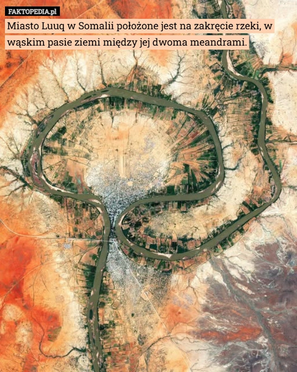 Miasto Luuq w Somalii położone jest na zakręcie rzeki, w wąskim pasie ziemi
