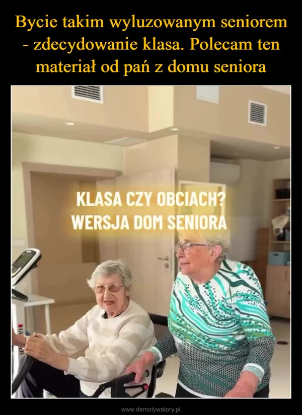 Bycie takim wyluzowanym seniorem - zdecydowanie klasa. Polecam ten materiał od pań z domu seniora