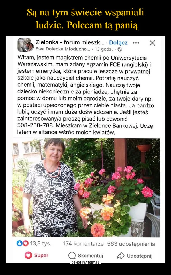 
    Są na tym świecie wspaniali ludzie. Polecam tą panią